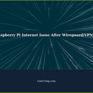 How to Fix Issue with Raspberry Pi that Can't Get Out to the Internet After Recent Changes Related to Wireguard/VPN