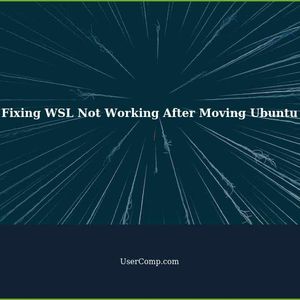Fixing WSL Not Working After Moving Ubuntu from C to D