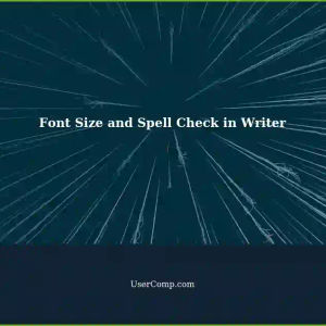 Enhancing Text: Suggestions for Font Size and Spell Check in LibreOffice Writer
