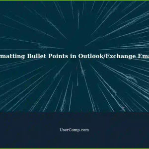Outlook/Exchange: Formatting Issues with Bullet Points in Emails