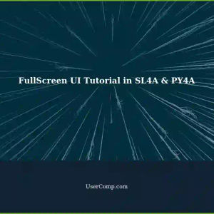 Can't Find Normal Tutorial for FullScreen UI in SL4A & PY4A for Android Programming