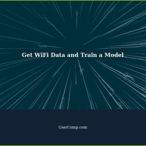 Get WiFi Data from Inside Corporate Building and Train a Model with That