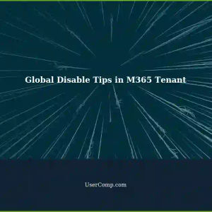 Disabling Tips Globally within a Microsoft 365 Tenant
