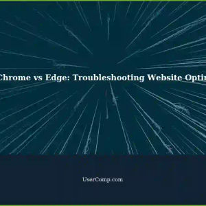 Google Chrome vs Edge: Website Optimization Issue