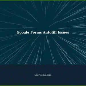 Google Forms Autofill Suggestions Not Working: Faster Submissions
