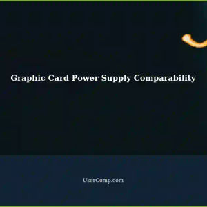 Graphic Card Power Supply Comparability: A Tech Support Perspective