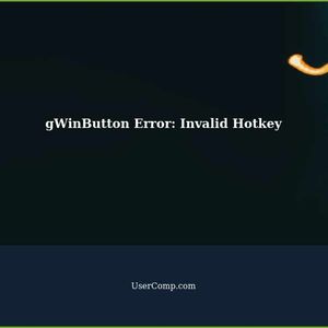 Fixing the gWinButton Error: Invalid Hotkey