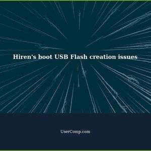 Problems with Hiren's boot USB Flash creation