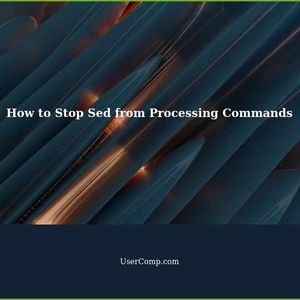 How to Stop Sed from Processing Commands