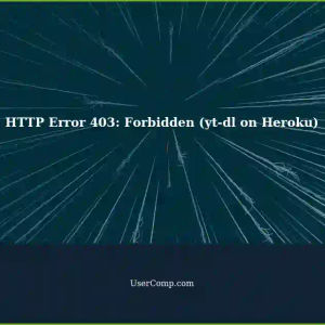 Error: Unable to Download Video Data - HTTP Error 403: Forbidden (yt-dl on Heroku)