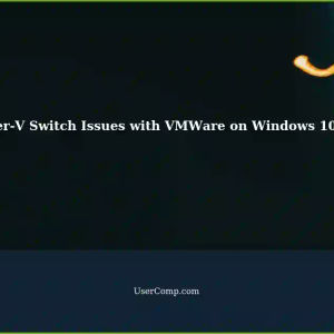 Resolving Hyper-V Switch Issues with VMWare on Windows 10 Pro