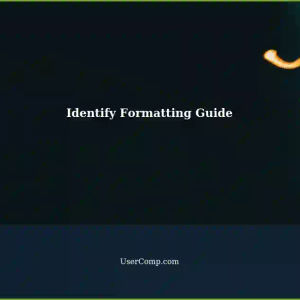 Identify Formatting: A Comprehensive Guide for Tech Support