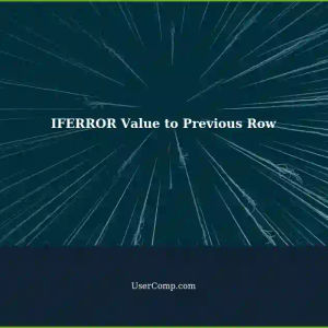 Streamlining Data Entry with Formulas: Moving IFERROR Value to Previous Row