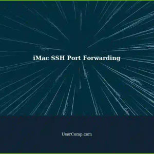 iMac SSH: Setting Up Port Forwarding for Remote Access (Different LAN)