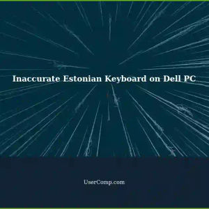 Estonian Keyboard Layout Inaccurate on Dell Latitude E7240 PC