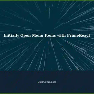 How to Show Menu Items Initially Open with PrimeReact Style Class
