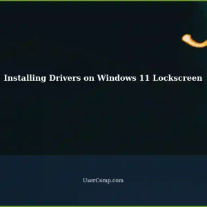 Installing Windows 11 Drivers While Staying at the Lockscreen: A Full Access System Requirement?
