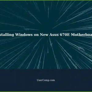 Windows Won't Install on New Machine: Troubleshooting Asus 670E Motherboard.