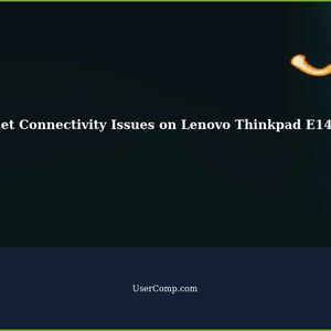 Persistent Internet Connectivity Issues on Lenovo Thinkpad E14 Gen3