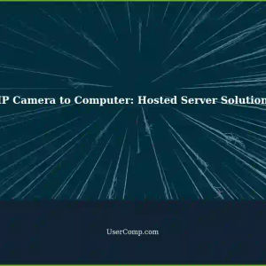 Connect IP Camera to Computer: Hosted Server Solution for Client-Server Architecture