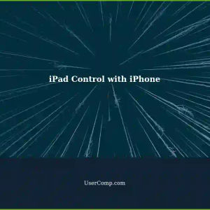 Remotely Controlling iPad using iPhone: A Step-by-Step Guide