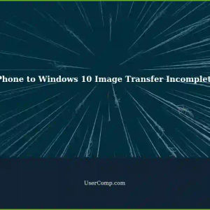 Incomplete Image Transfer from iPhone to Windows 10: Solutions