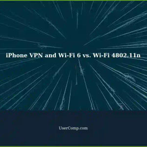 VPN App Running on iPhone: Wi-Fi 6 vs. Wi-Fi 4802.11n with WPA2 and WPA3