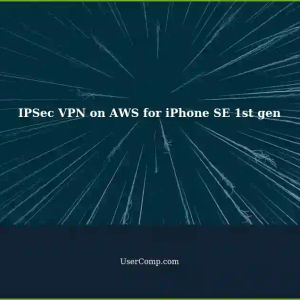 Setting up IPSec VPN on Amazon Web Services (AWS) for iPhone SE 1st generation