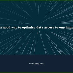 Is SQL a good way to optimise data access to just one huge table?