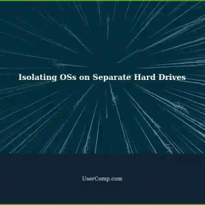 Isolating Two Operating Systems on Different Hard Drives