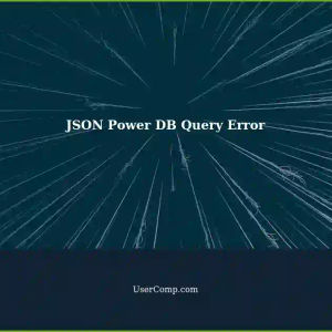 JSON Power DB Query Giving Error: REMOVE - Troubleshooting Guide