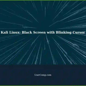 Black Screen with Blinking Cursor in Kali Linux: Troubleshooting Steps