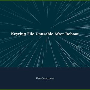 Why are some of the keyring file becoming unusable after a reboot