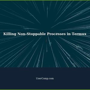 How to Kill a Non-Stoppable Process in Termux