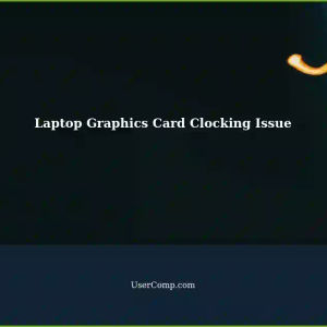 Laptop Graphics Card Doesn't Clock: Troubleshooting Steps
