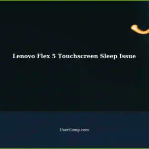 Lenovo Flex 5 Touchscreen Goes to Sleep on Windows 11