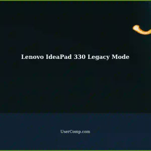 Enabling Legacy Mode on Lenovo IdeaPad 330: A Workaround for Boot BIOS