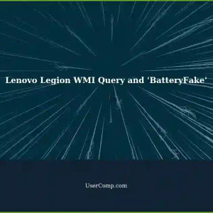 Lenovo Legion WMI Query Shows 'BatteryFake'. What Does 'BatteryFake' Mean?