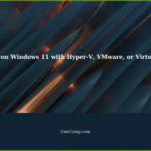 Using Linux on Windows 11 with Hyper-V, VMware or VirtualBox