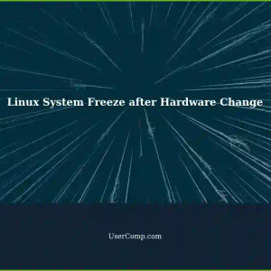 Troubleshooting System Freezes after Changing Processors or GPUs on Linux