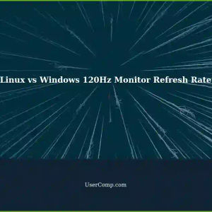 Can Linux Match Windows' 120Hz Monitor Refresh Rate?