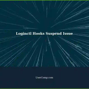 Loginctl Hooks Not Working: Expected Sessions in Suspend Mode