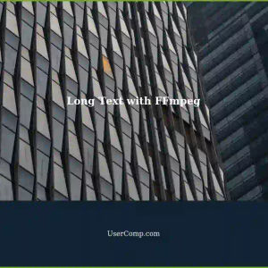 Show Long Text Using FFmpeg: A Step-by-Step Guide