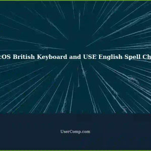 MacOS Spell Check with British Keyboard: USE English Instead