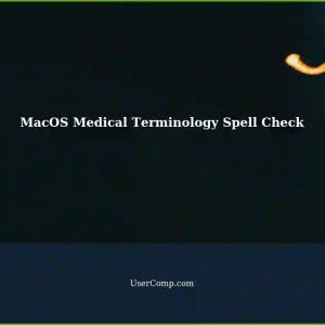 MacOS: Getting Computer to Recognize Proper Spelling of Medical Terminology