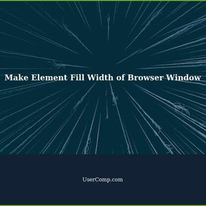 How to Make an Element Fill the Width of the Browser's Window
