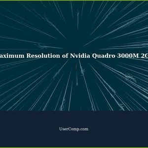 Maximum Resolution of Nvidia Quadro 3000M 2GB: A Comprehensive Guide