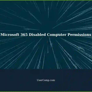 Microsoft 365 Package Disables Computer Features: Unable to Restore Permissions