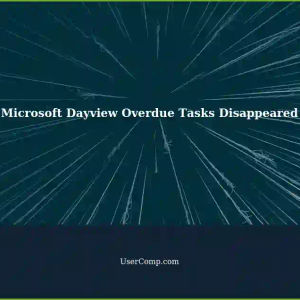 Microsoft Dayview Not Showing Overdue Tasks: What to Do if Yesterday's Incomplete Task Disappears