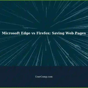 Microsoft Edge vs Firefox: Saving Web Pages - Brief Difference upon Opening